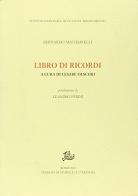 Libro di ricordi di Bernardo Machiavelli edito da Storia e Letteratura