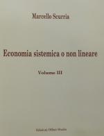 Totaliter Aliter. Economia sistemica o non lineare vol.3 di Marcello Scurria edito da Offset Studio