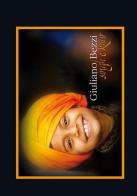 Singh e Kaur. Ovvero immagini di uomini, donne e bambini di religione sikh di Giuliano Bezzi edito da Arbe