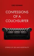 Confessions of a couchsurfer. Stories of sex and hospitality di Ciro Romano edito da Centro Studi al Cangio