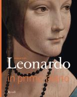 Leonardo in primo piano. Ediz. illustrata di Stefano Zuffi edito da Mondadori Electa