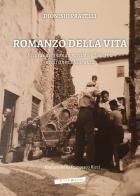 Romanzo della vita. Ricordi del mondo rurale in Toscana negli anni Quaranta di Dionisio Pratelli edito da Extempora