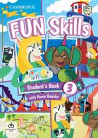 Fun skills. Level 3. Student's book with home booklet. Per la Scuola elementare. Con Contenuto digitale per accesso on line di Colin Sage, Anne Robinson edito da Cambridge