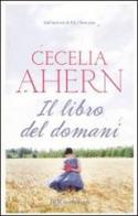Il libro del domani di Cecelia Ahern edito da Rizzoli