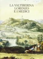 La Valtiberina, Lorenzo e i Medici edito da Olschki