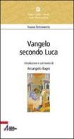 Vangelo secondo Luca edito da EMP - Edizioni Messaggero Padova