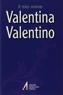 Valentina, Valentino di Clemente Fillarini, Piero Lazzarin edito da EMP