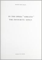 The favourite songs in the Opera call'd «Adriano» (rist. anast.) di Francesco M. Veracini edito da Forni