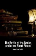 The battle of the books, and other short pieces di Jonathan Swift edito da StreetLib