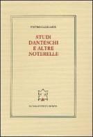 Studi danteschi e altre noterelle di Pietro Caligaris edito da Paideia