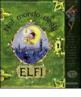 Nel mondo degli elfi di Claudio Comini, Renzo Mosca edito da De Agostini