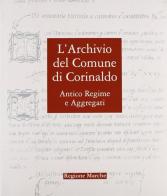 Archivio storico di Corinaldo. Inventario di Carlo Giacomini edito da Electa Mondadori