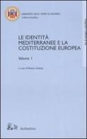 Le identità mediterranee e la Costituzione europea vol. 1-2. Atti del Convegno internazionale (Salerno, 19-20 febbraio 2003) edito da Rubbettino