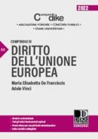 Compendio di diritto dell'Unione Europea di Maria Elisabetta De Franciscis, Adele Vinci edito da Dike Giuridica