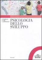 Psicologia dello sviluppo di Renzo Vianello, Gianluca Gini, Silvia Lanfranchi edito da UTET Università