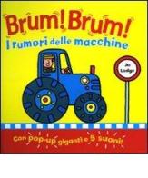 Brum! Brum! I rumori delle macchine. Libro sonoro e pop-up di Jo Lodge edito da Emme Edizioni