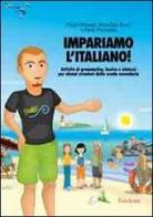 Impariamo l'italiano! CD-ROM vol.1 di Paola Affronte, Anna L. Burci edito da Erickson