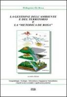 La gestione dell'ambiente e del territorio e la «metodica De Rosa» di Pellegrino De Rosa edito da Simple