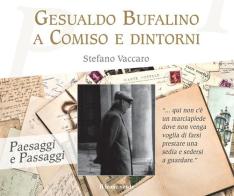 Gesualdo Bufalino a Comiso e dintorni di Stefano Vaccaro edito da Il Leone Verde
