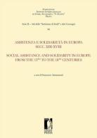 Assistenza e solidarietà in Europa secc. XIII-XVIII. Ediz. italiana e inglese edito da Firenze University Press