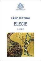 Elegie di Giulio Di Fonzo edito da Edizioni del Leone