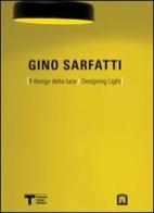 Gino Sarfatti. Il design della luce. Ediz. italiana e inglese edito da Corraini