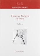 Francesco Petrarca e il diritto di Mario Q. Lupinetti edito da Edizioni dell'Orso
