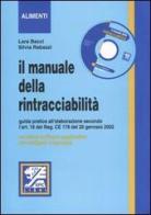 Il manuale della rintracciabilità. Con CD-ROM di Lara Bacci, Silvia Rabazzi edito da EPC Libri