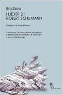 I lieder di Robert Schumann di Eric Sams edito da Analogon