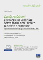 Guida rapida per le procedure negoziate sotto soglia negli appalti di servizi e forniture nel d.lgs. 36/2023. dopo il Decreto correttivo (D.Lgs. 31 dicembre 2024, n. di Salvio Biancardi edito da Maggioli Editore