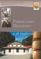 Parmigiano-Reggiano. Uno scrigno di storia e tradizione edito da In Riga Edizioni