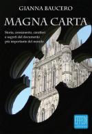 Magna Carta. Storia, censimento, caratteri e segreti del documento più importante del mondo di Gianna Baucero edito da Edizioni Effedì