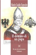 Il destino di un papa di Mario Guido Esposito edito da 96 rue de-La-Fontaine Edizioni
