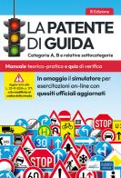 La patente di guida. Categorie A, B e relative sottocategorie. Manuale teorico-pratico per l'esame della patente di guida e quiz di verifica. Con software di simulaz edito da Edises professioni & concorsi