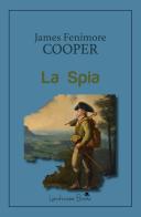 La spia di James Fenimore Cooper edito da Landscape Books