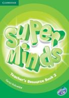 Super minds. Level 2. Teacher's resource book. Per la Scuola elementare. Con CD-Audio di Herbert Puchta, Günter Gerngross, Peter Lewis-Jones edito da Cambridge