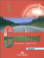 Grammarway. Student's book. With key. Per le Scuole superiori vol.3 di Jenny Dooley edito da Express Publishing