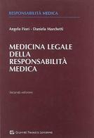 Medicina legale della responsabilità medica di Angelo Fiori, Daniela Marchetti edito da Giuffrè