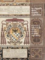 Le cappelle della nobiltà Capitolina. Identità e spazi sacri nelle chiese di Roma (1347-1600) edito da Officina Libraria