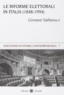 Le riforme elettorali in Italia (1848-1994) di Giovanni Sabbatucci edito da Unicopli