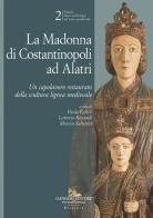 La Madonna di Costantinopoli ad Alatri. Un capolavoro restaurato della scultura lignea medievale edito da Gangemi Editore