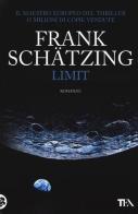 Limit di Frank Schätzing edito da TEA