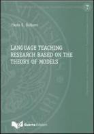 Language teaching research based on the theory of models di Paolo E. Balboni edito da Guerra Edizioni