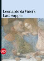 Leonardo da Vinci's Last Supper. Ediz. illustrata di Pietro C. Marani edito da Skira