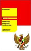 On nation, one people, one language. The story of Indonesia & Bahasa Indonesia di Martin Harper edito da eum