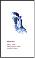 Droga sottile (dossier per un'«etologia degli intellettuali») di Gabriele Fedrigo edito da QuiEdit