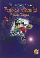 Forza Genki! Forza Sugar vol.3 di Yuu Koyama edito da Goen