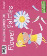 Flower fairies. Book and concentration game di Nadia Fabris edito da Sassi