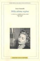 Nilla ultima regina. La vita e la carriera di Nilla Pizzi di Enzo Giannelli edito da Sacco