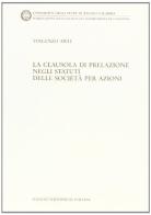 La clausola di prelazione negli statuti delle società per azioni di Vincenzo Meli edito da Edizioni Scientifiche Italiane